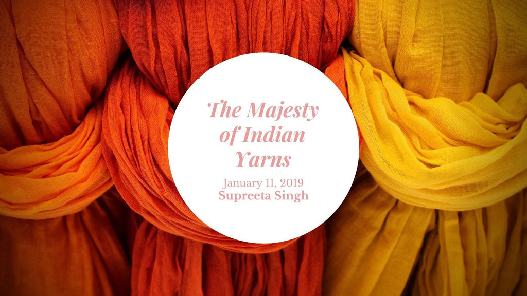 The Majesty of Indian Yarns